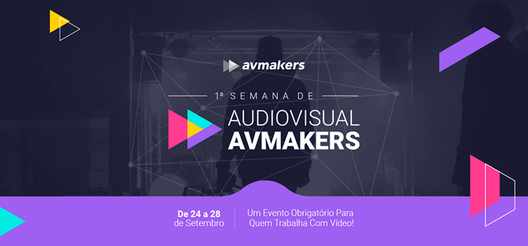 1ª Semana de Audiovisual AVMakers: evento online e gratuito