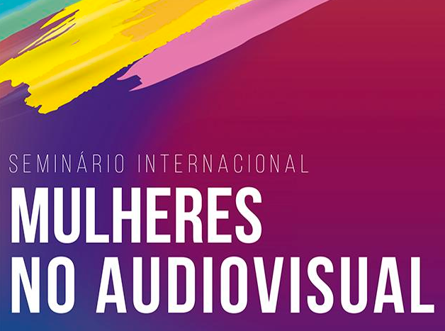 3º Seminário Internacional Mulheres do Audiovisual: Diversidade, representação e representatividade