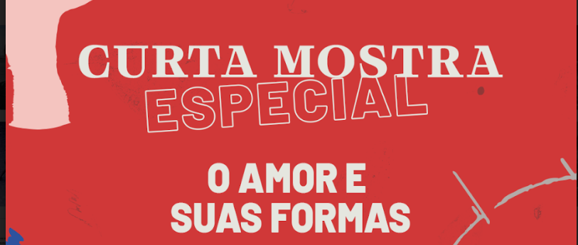 Mostra Especial da 19ª Goiânia Mostra Curtas traz o tema “O Amor e suas Formas”